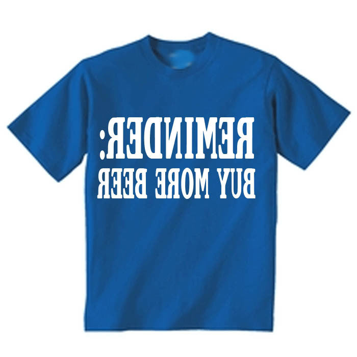 Reminder: Buy More Beer T-Shirt