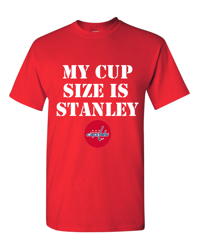 My Cup Size is Stanley Washington Capitals T-shirt