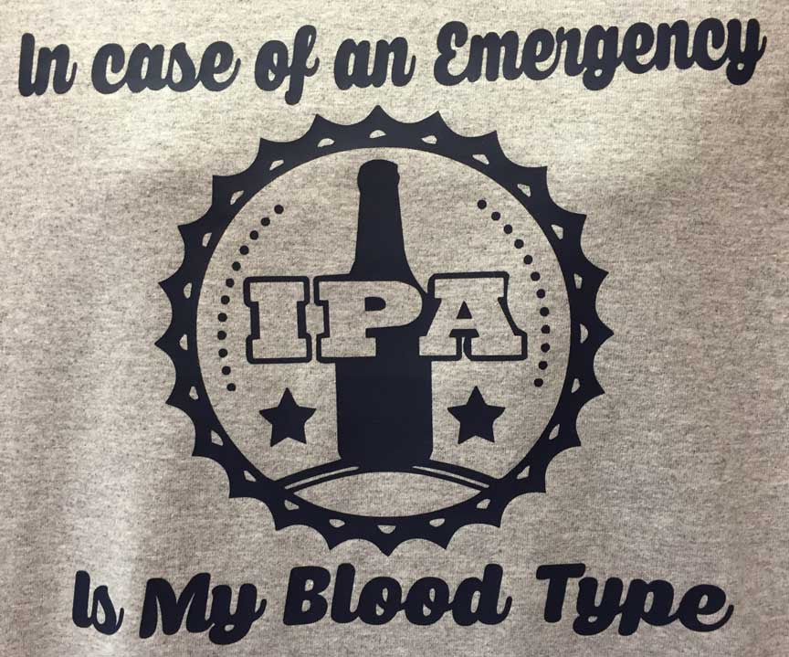 In case of an emergency IPA is my blood type T-Shirt