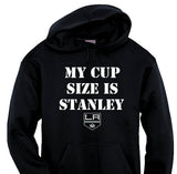 My Cup Size is Stanley - LA Kings Hoodie