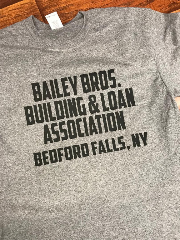 Bedford Falls Bailey Bros. Building & Loan It's A Wonderful Life T-Shirt