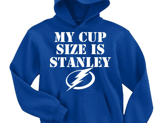 My Cup Size is Stanley - Tampa Bay Lightning Hoodie
