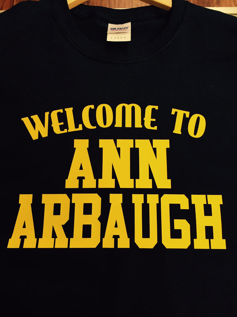 Welcome to Ann Arbaugh t-shirt