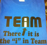 There's an "I" in Team