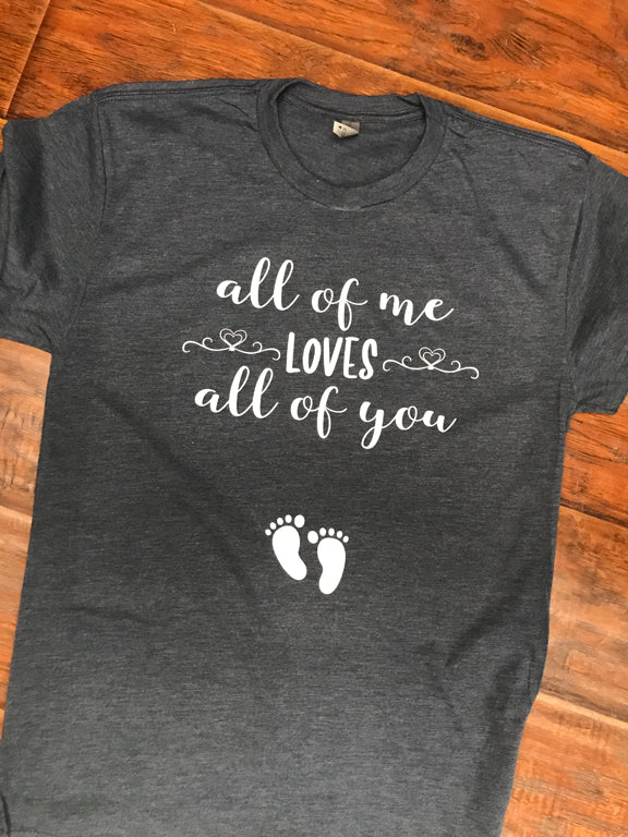 All of Me Loves All of You T-Shirt