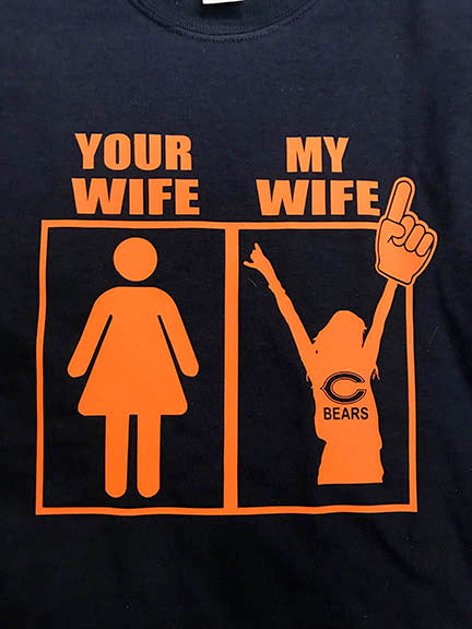 Chicago Bears Your Wife My Wife T-Shirt