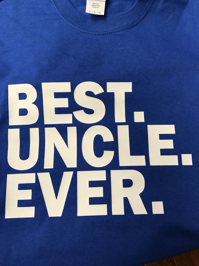 BEST. UNCLE. EVER. T-Shirt