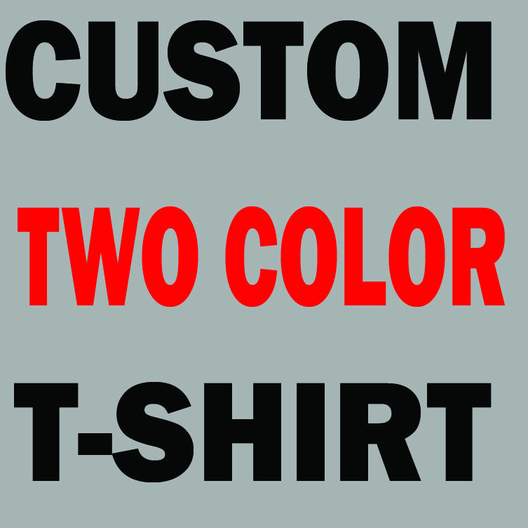 Custom Vneck T-shirt!  Your own design on the t-shirt 2 color