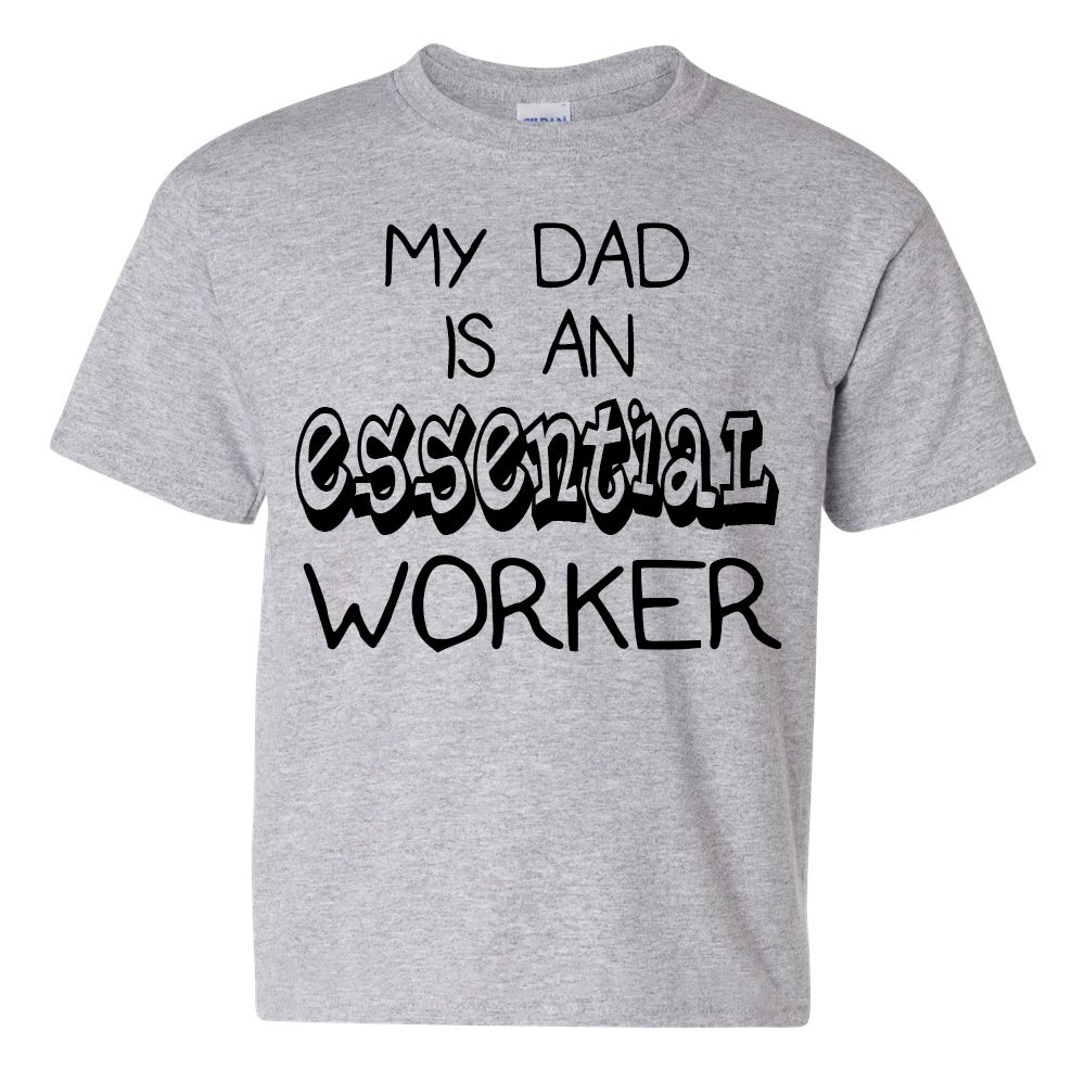 My Dad is an Essential Worker Tee