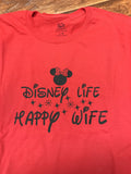 Disney Life, Happy Wife T-Shirt