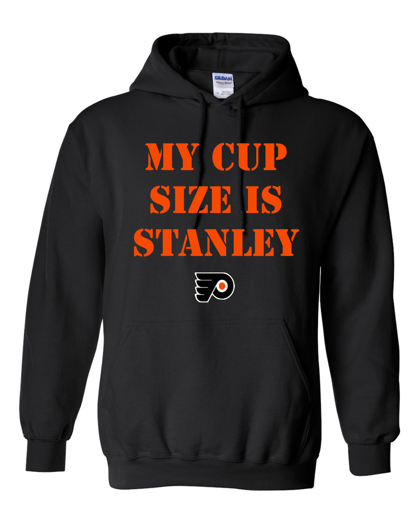 My Cup Size is Stanley - Philadelphia Flyers Hoodie