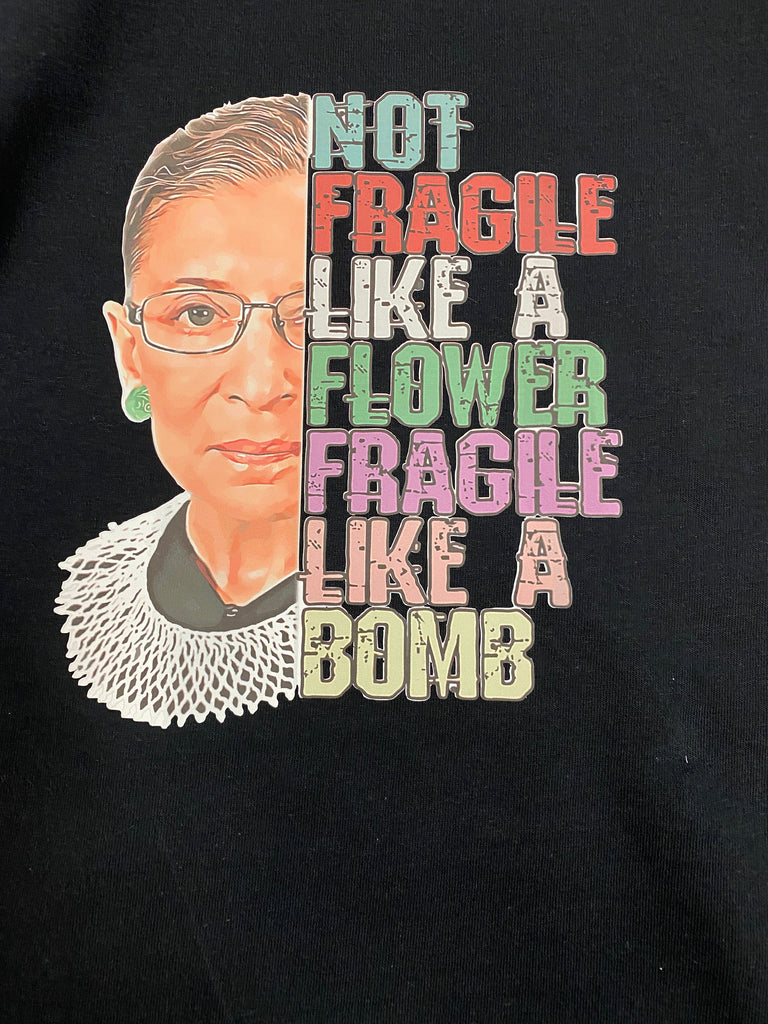 Ruth Bader Ginsburg Not Fragile Like A Flower T-Shirt