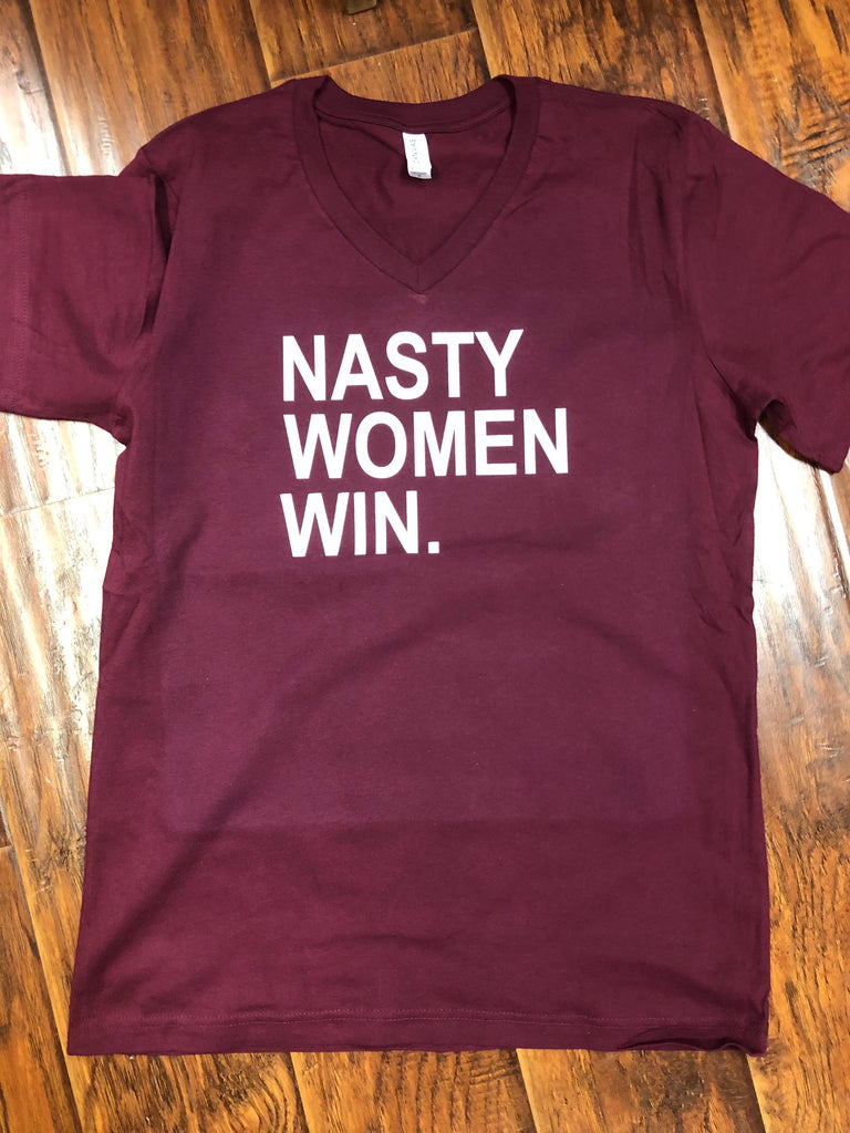 Nasty Women Win. T-Shirt