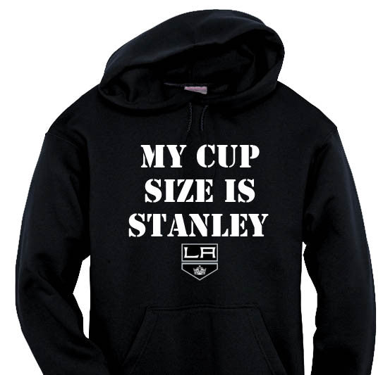 My Cup Size is Stanley - LA Kings Hoodie – The Junkyard