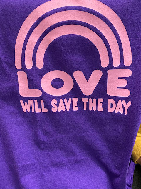Love Will Save The Day T-Shirt