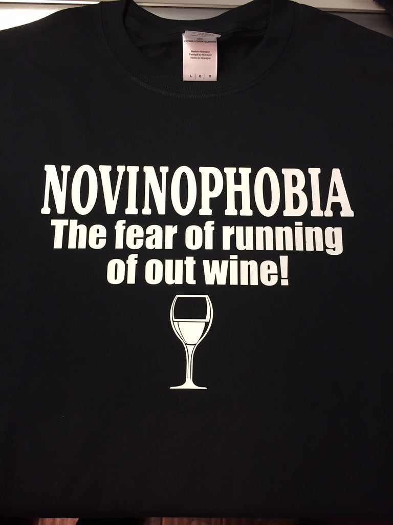 Novinophobia - the fear of running out of wine T-Shirt