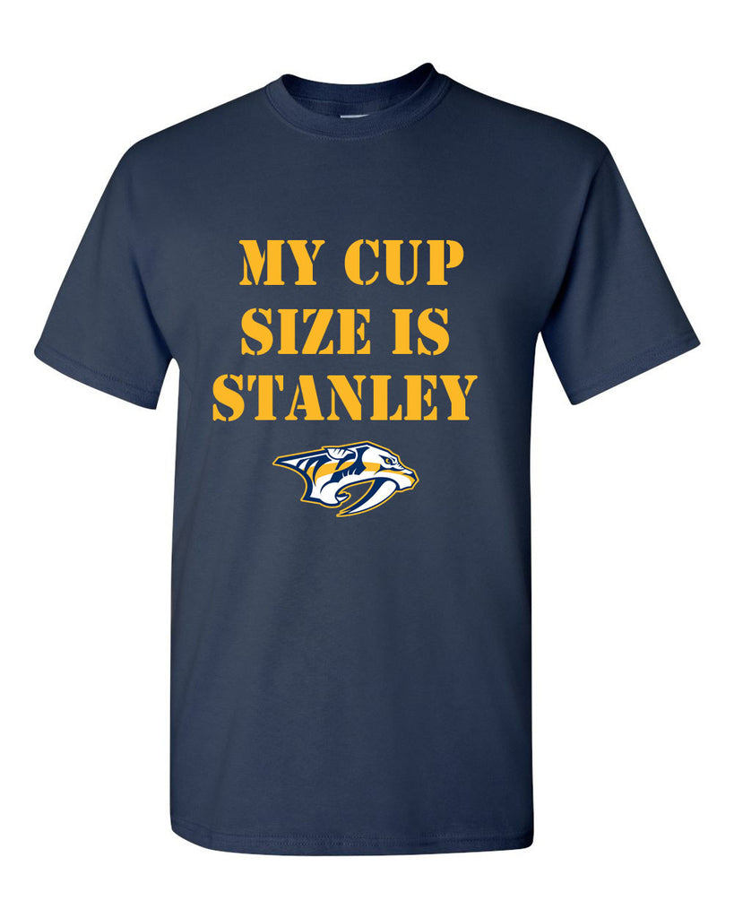 My Cup Size is Stanley Nashville Predators t-shirt