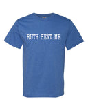 Ruth Sent Me  T-Shirt
