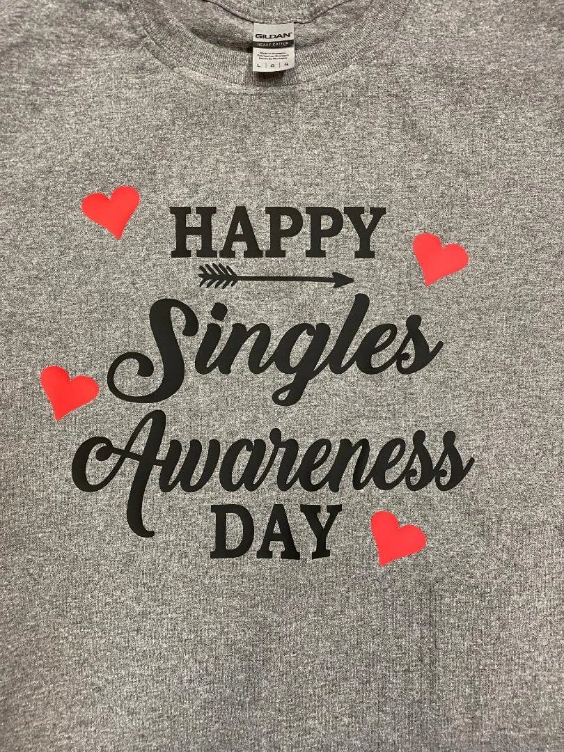 Happy Singles Awareness Day T-Shirt