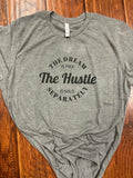 The Dream is Free. The Hustle is Sold Separately T-Shirt