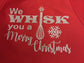 We WHISK you a Merry Christmas Apron
