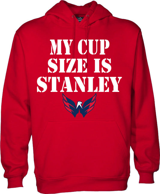 My Cup Size is Stanley - Washington Capitals Hoodie