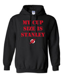 My Cup Size is Stanley - New Jersey Devils Hoodie