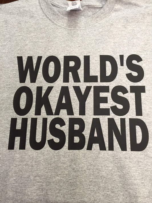 World's Okayest Husband T-Shirt