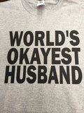 World's Okayest Husband T-Shirt